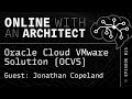 Owaarchitect unveiling ocvs secrets with jonathan copeland   oracles cloud revolution  ocvs