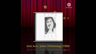 Ismi Azis / Jalan Terbentang (Digitally Remastered / 1990)