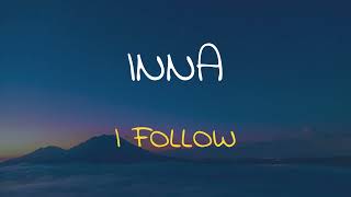 🎧 INNA - I FOLLOW (SLOWED & REVERB)