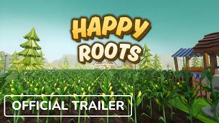 Happy Roots — Cozy 3D Farming Sim | Announcement Trailer screenshot 3
