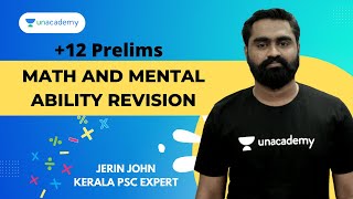 Math and Mental Ability Revision | +12 Prelims | Jerin John | Unacademy Kerala PSC