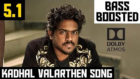 KADHAL VALARTHEN 5.1 BASS BOOSTED SONG | MANMADHAN | YUAVAN | DOLBY ATMOS | BAD BOY BASS CHANNEL