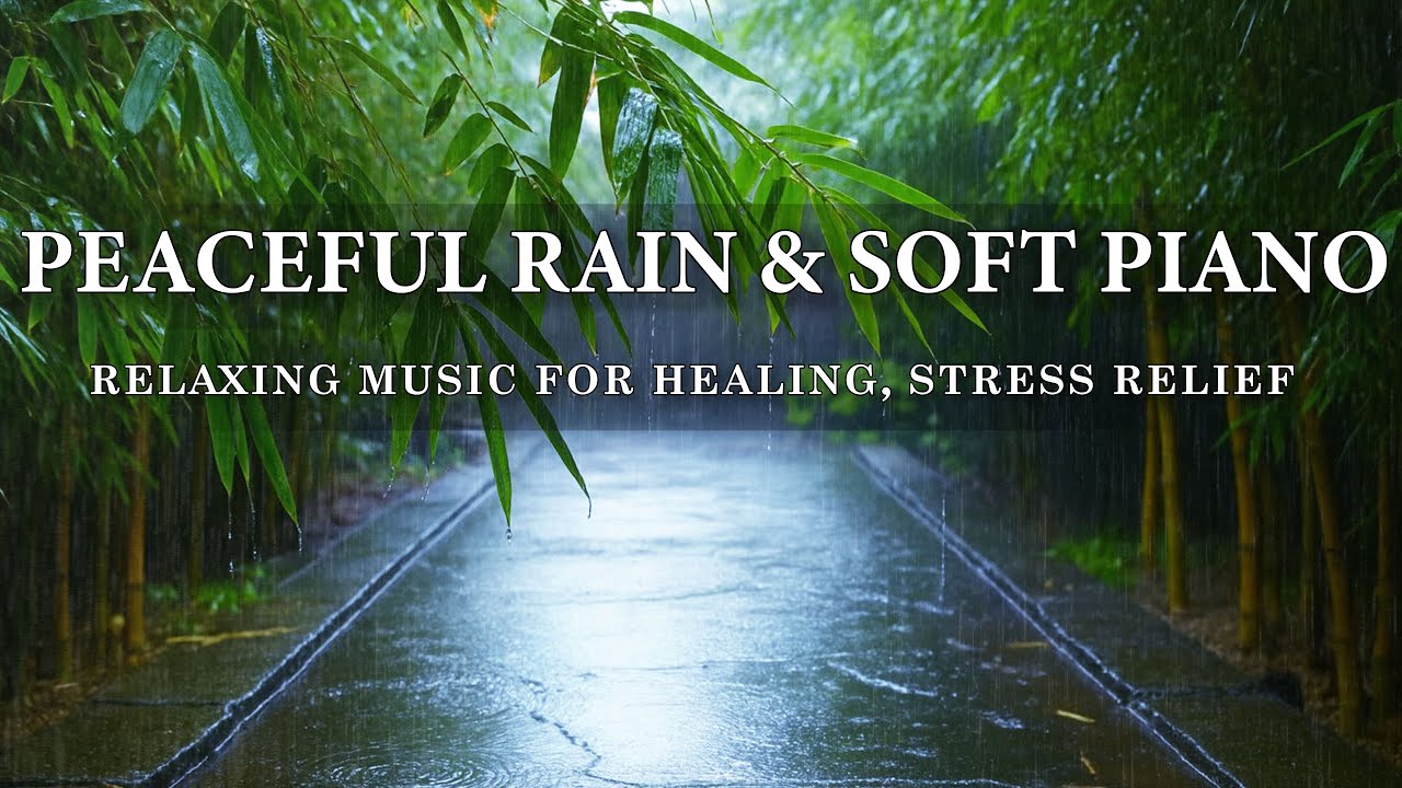 Healing Piano Music & Soft Rain Sounds For Deep Sleep | Music for ...