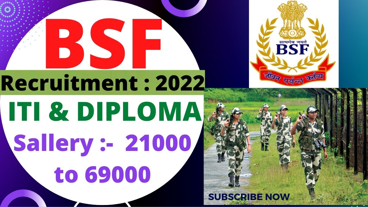 BSF RECRUITMENT 2022 l BSF ITI & DIPLOMA VACANCY 2022