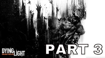 DYING LIGHT Gameplay Walkthrough Part 3 - AIRDROP
