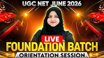 UGC NET June 2026 | Foundation Batch Orientation Session (LIVE) | UGC NET 2026 | Gulshan Ma