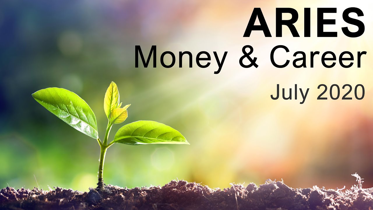 ARIES MONEY & CAREER READING - JULY 2020 