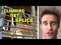 Make A Climbing Net With This Easy Splice!!!