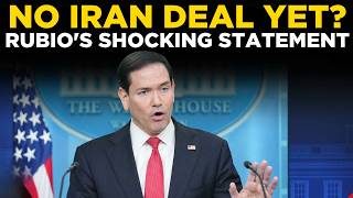 Marco Rubio LIVE | Rubio Drops Bombshell, No Iran Deal Yet? Trump's Peace Push In Trouble | Iran War