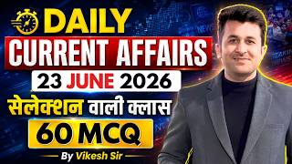 23 June 2026 Current Affairs MCQ | Daily Current Affairs 60 MCQ | SSC CGL 2026, CHSL, Railway