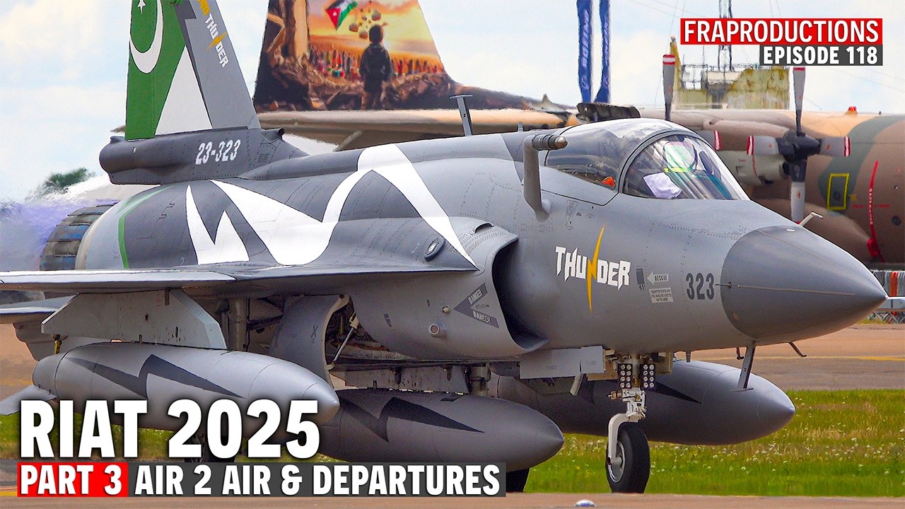 RIAT 2025 Highlights #3: Departures USAF RC-135V, FAF E-3F, PAF JF-17 & IL-78, GAF A400M, ...
