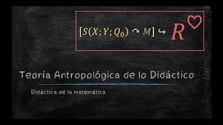 MATHEMATICS DIDACTICS | Anthropological Theory of the Didactic | Praxeology