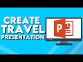 How to create travel presentation on microsoft powerpoint