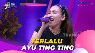 Terlalu | Ayu Ting Ting | BROWNIS (30/8/23) L3