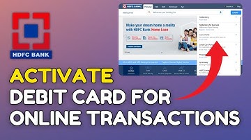 How to Activate HDFC Debit Card for Online Transactions 2025?