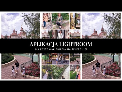 Lightroom - jak edytować zdjęcia na telefon