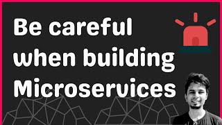 Things to remember while building Microservices