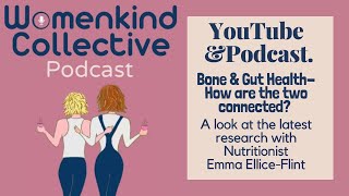 Bone and Gut Health - How are the two connected? With Emma Ellice-Flint. by Womenkind Collective 38 views 7 months ago 56 minutes