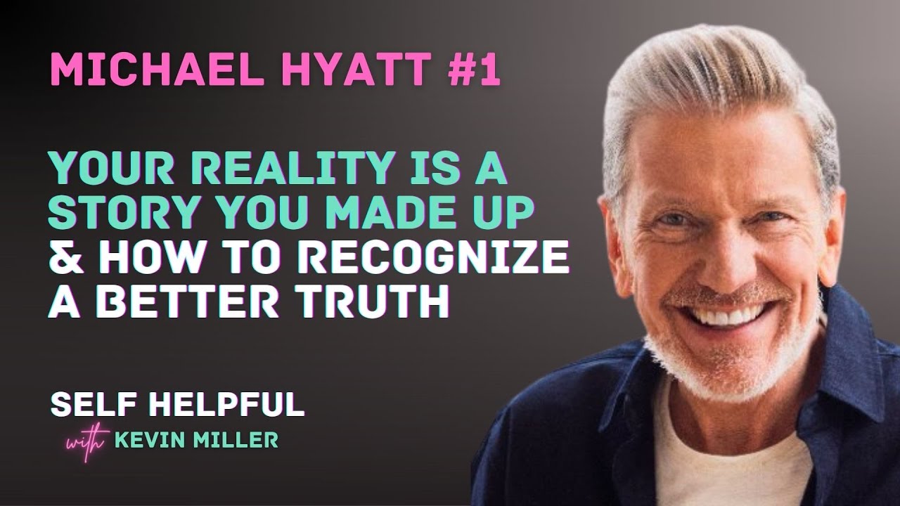 Your Reality Is A Story You Made Up & How To Recognize A Better Truth