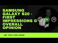 Samsung Galaxy S20 - First Impressions &amp; Overall Opinion