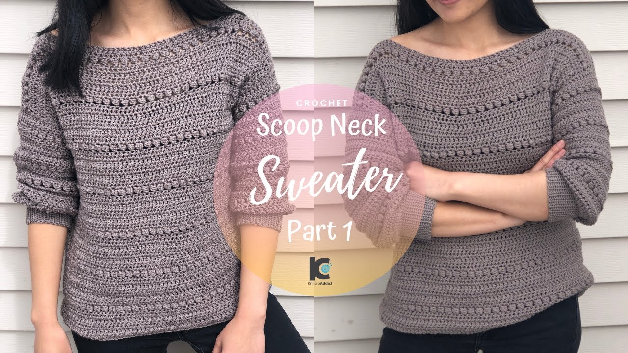 Crochet Scoop Neck Sweater/Crochet Pull Over Sweater ( Part 1