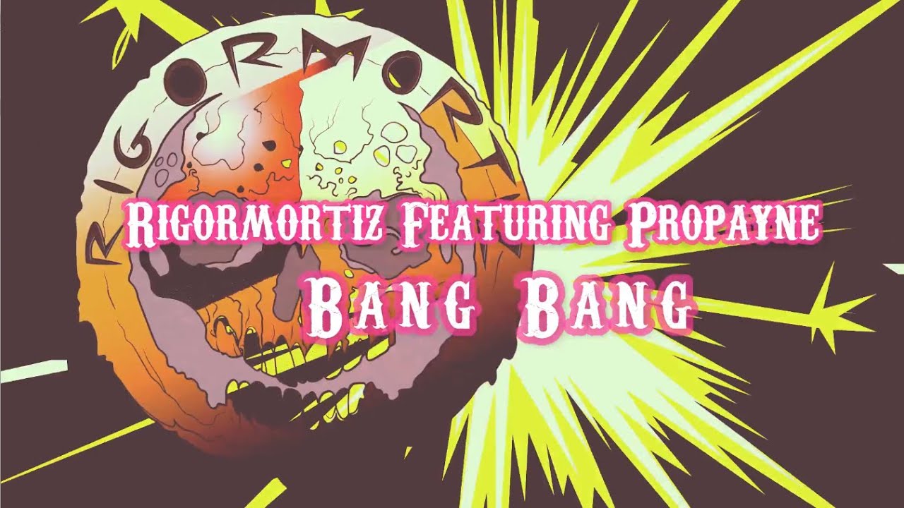 Rigormortiz Feat Propayne - Bang Bang