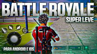 BATTLE ROYALE SUPER LEVE PARA ANDROID, IOS E PC! BAIXE AGORA🔥🔥🔥