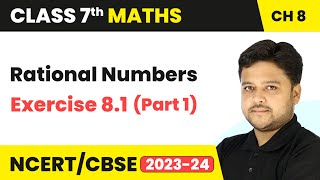 Rational Numbers - Exercise 8.1 (Part 1) | Class 7 Mathematics Chapter 8 | CBSE