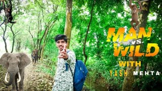 Man Vs Wild Yash Creation