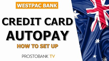 How to Set Up Westpac Credit Card Autopay | Step-by-Step Guide