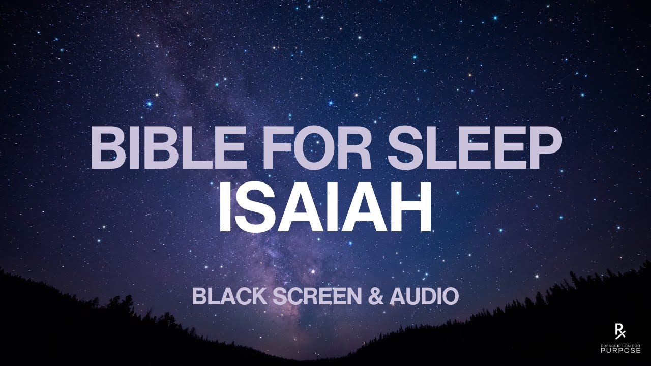 Book of Isaiah for Sleep | Relaxing Bible Reading | Black Screen #