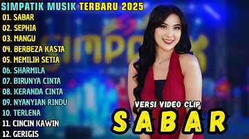 SABAR - SEPHIA - MANGU || SIMPATIK MUSIK ALBUM TERBARU 2025 || SIMPATIK MUSIK