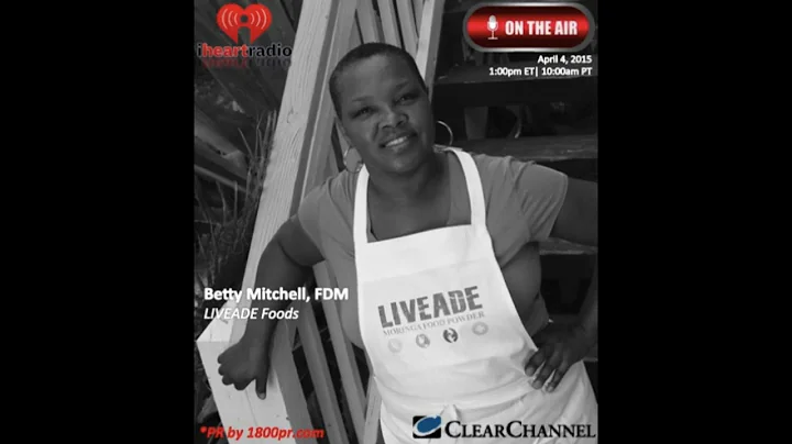 Betty Mitchell FDM of LIVEADE Foods Interviewed Li...