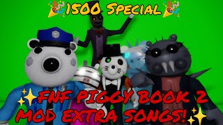 ✨1500 Special ✨ FNF Piggy Book 2 All EXTRA Songs!!! (The Mod) / Roblox Piggy Animation