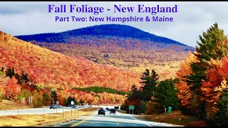 New England Fall Foliage Road Trip Itinerary 2022, Part Two  New Hampshire & Maine