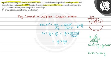 A particle is travelling in a circular path of radius \( 4 \mathrm{...