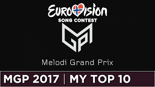 Melodi Grand Prix 2017 | My TOP 10