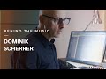 An interview with dominik scherrer  behind the music