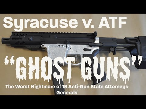 The War Against Unfinished Frames And Lowers: Syracuse v. ATF