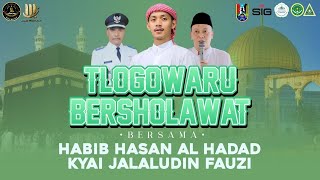 TLOGOWARU BERSHOLAWAT BERSAMA HABIB HASAN AL HADDAD DAN MAJLIS SHOLAWAT YASSIRLANA