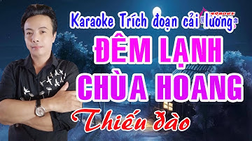 Karaoke trích đoạn ĐÊM LẠNH CHÙA HOANG - THIẾU ĐÀO [Hát cùng Ns Ngọc Trắng]