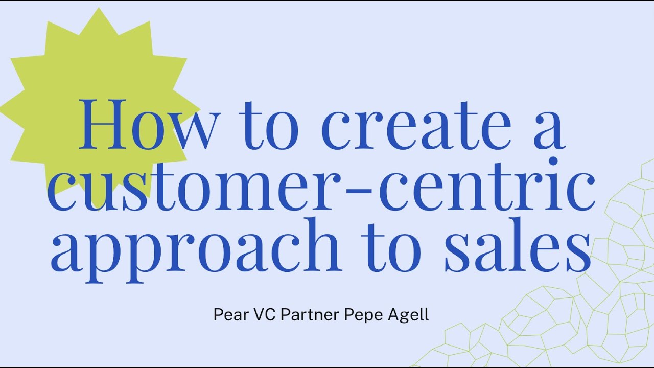 2. How to create a customer centric approach to sales