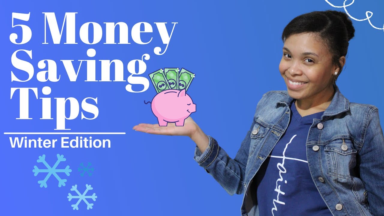 5 Money Saving Tips- Winter Edition