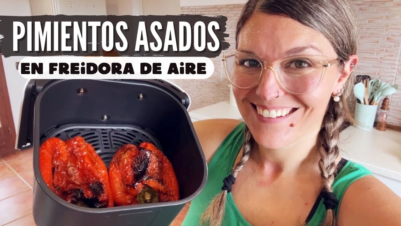 PIMIENTOS ASADOS en FREIDORA de AIRE *Recetas AIRFRYER*