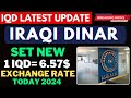 Iraqi dinarfinally iqd big exchange rate 1 iqd 657 today 2024  iqd rv  iraqi dinar news today