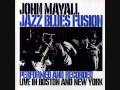 John Mayall 07 Got To Be This Way