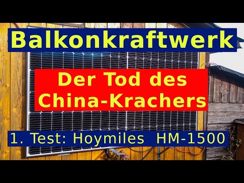 Balkonkraftwerk: Der Tod des China Kracher WR nach 100 Tagen & 1. Test Hoymiles HM-1500