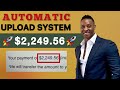 Earn $2,249.56 With Automatic Upload System! (Make money online 2021)