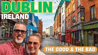 LIVING or Retiring in DUBLIN, Ireland | The GOOD and the BAD | Seeking Paradise in Dublin