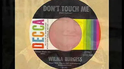 Wilma Burgess - Don't Touch Me